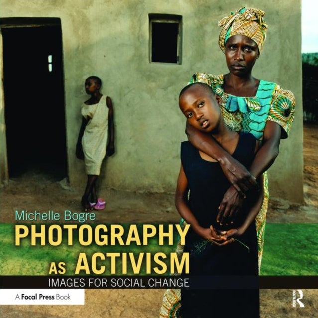 Photography as Activism - Images for Social Change