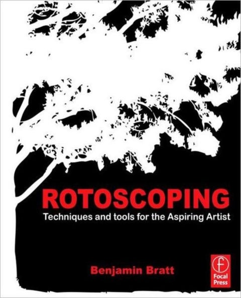 Rotoscoping - Techniques and Tools for the Aspiring Artist