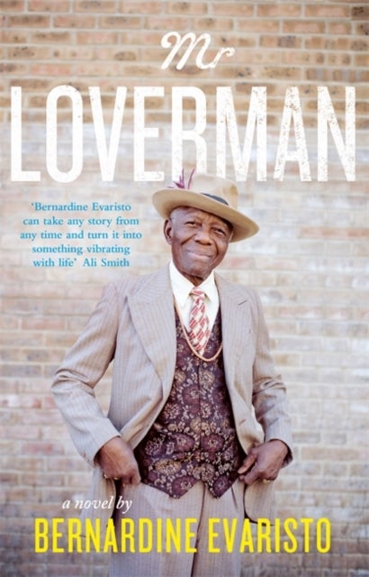 Mr Loverman - From the Booker prize-winning author of Girl, Woman, Other
