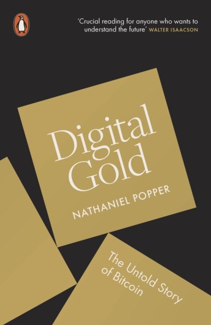 Digital Gold - The Untold Story of Bitcoin