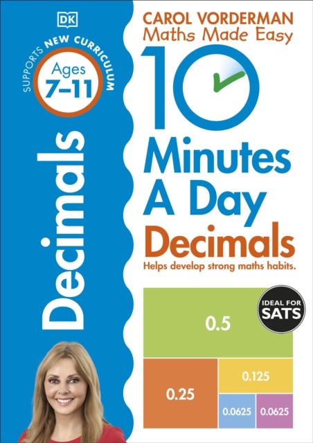 10 Minutes A Day Decimals, Ages 7-11 (Key Stage 2) - Supports the National Curriculum, Helps Develop Strong Maths Skills