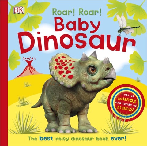 Roar! Roar! Baby Dinosaur - The Best Noisy Dinosaur Book Ever!