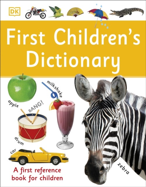 First Children's Dictionary - A First Reference Book for Children