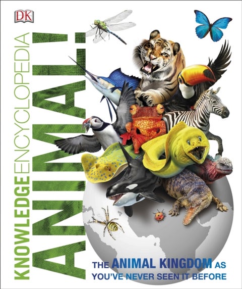Knowledge Encyclopedia Animal! - The Animal Kingdom as you've Never Seen it Before
