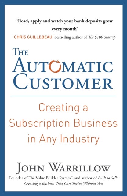 The Automatic Customer - Creating a Subscription Business in Any Industry