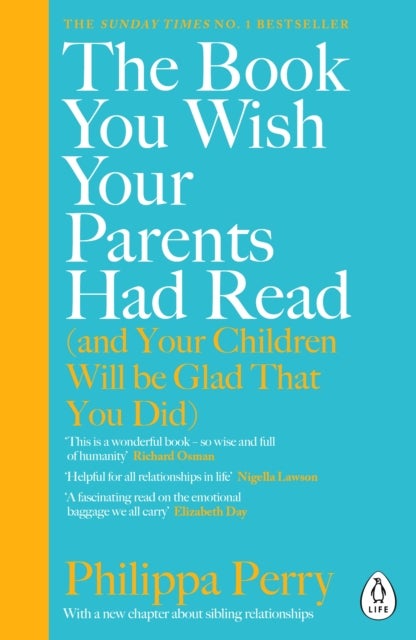 Bilde av The Book You Wish Your Parents Had Read (and Your Children Will Be Glad That You Did) Av Philippa Perry