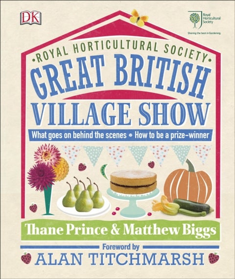 RHS Great British Village Show - What Goes on Behind the Scenes and How to be a Prize-Winner