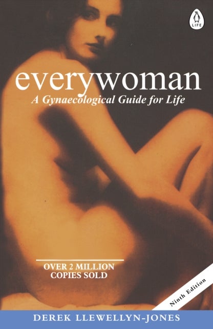 Everywoman - A Gynaecological Guide for Life