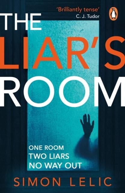The Liar's Room - The addictive new psychological thriller from the bestselling author of THE HOUSE