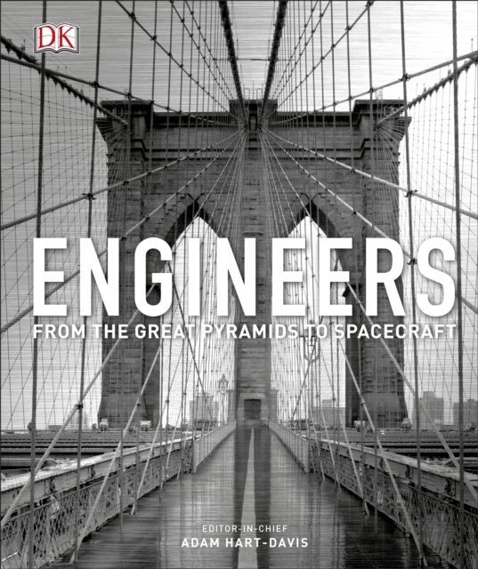 Engineers - From the Great Pyramids to Spacecraft