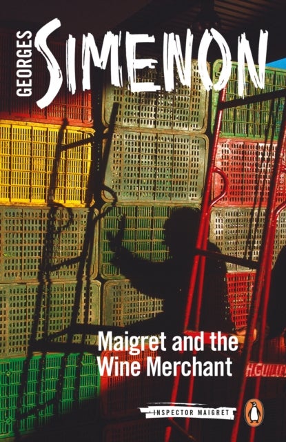 Maigret and the Wine Merchant - Inspector Maigret #71