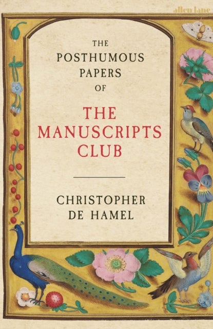 Bilde av The Posthumous Papers Of The Manuscripts Club Av Christopher De Hamel
