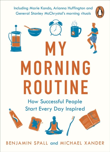 My Morning Routine - How Successful People Start Every Day Inspired