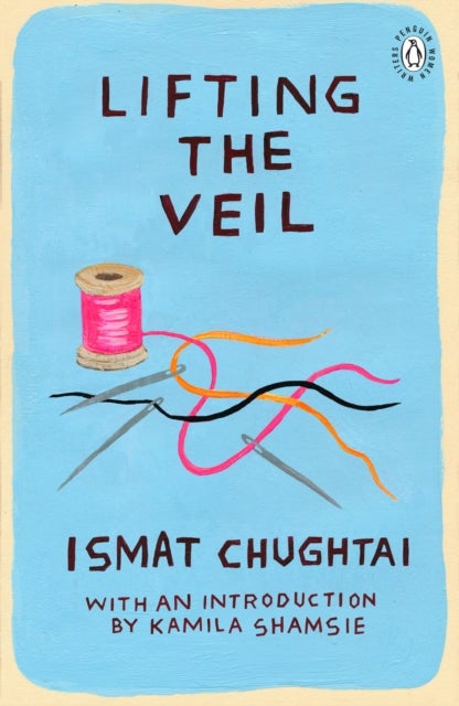 Lifting the Veil - Introduction by the winner of the 2018 Women's Prize for Fiction Kamila Shamsie