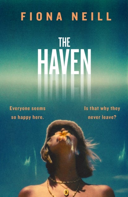 The Haven - A brand-new psychological drama from the Sunday Times bestselling author