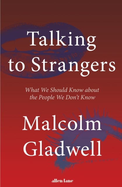 Talking to strangers - what we should know about the people we don't know