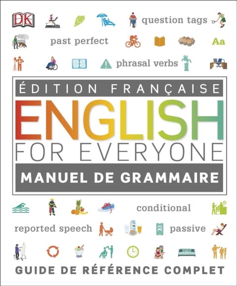English for Everyone English Grammar Guide - French language edition