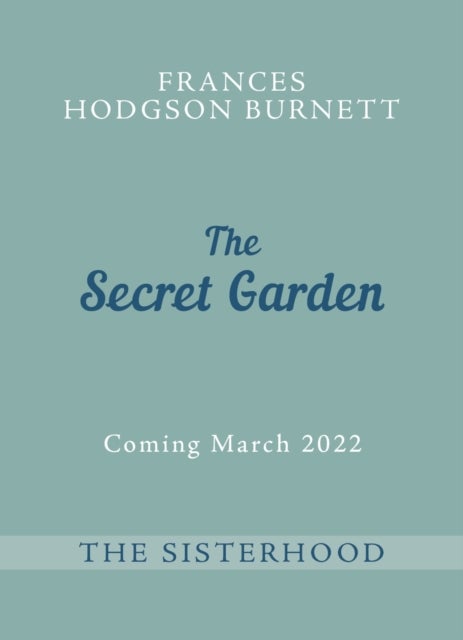 The Secret Garden - The Sisterhood