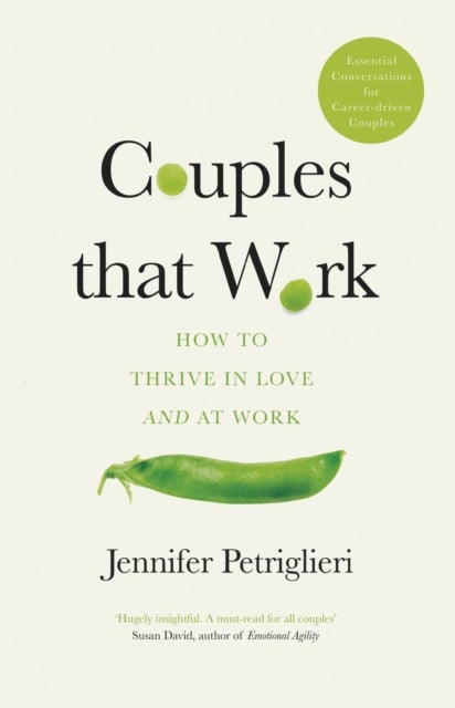 Couples That Work - How To Thrive in Love and at Work