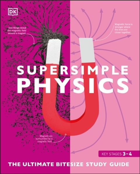 Super Simple Physics - The Ultimate Bitesize Study Guide