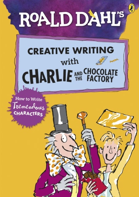 Bilde av Roald Dahl&#039;s Creative Writing With Charlie And The Chocolate Factory: How To Write Tremendous Charac Av Roald Dahl