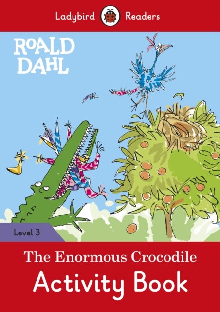 Bilde av Ladybird Readers Level 3 - Roald Dahl - The Enormous Crocodile Activity Book (elt Graded Reader) Av Roald Dahl, Ladybird