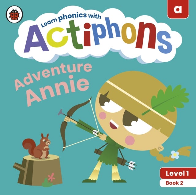 Actiphons Level 1 Book 2 Adventure Annie - Learn phonics and get active with Actiphons!