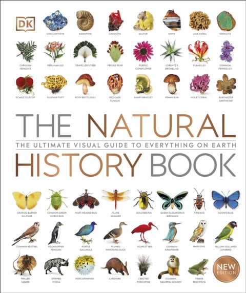 The Natural History Book - The Ultimate Visual Guide to Everything on Earth