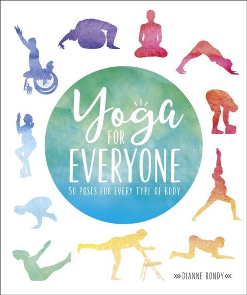 Yoga for Everyone - 50 Poses for Every Type of Body