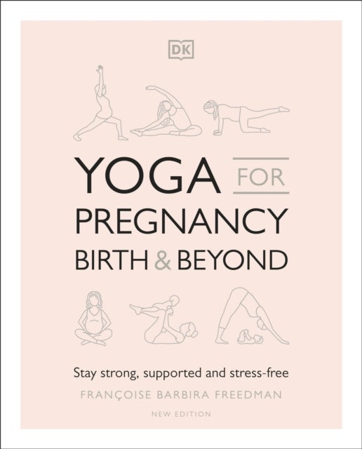 Bilde av Yoga For Pregnancy, Birth And Beyond Av Francoise Barbira Freedman