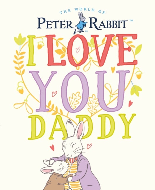 Bilde av Peter Rabbit I Love You Daddy Av Beatrix Potter