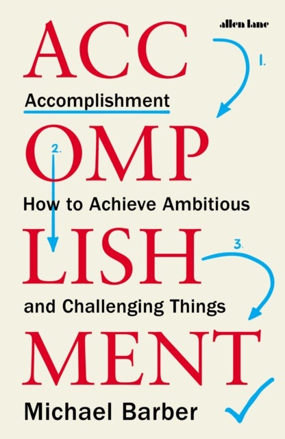 Accomplishment - How to Achieve Ambitious and Challenging Things