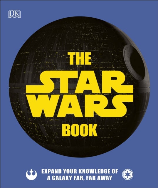 The Star Wars Book - Expand your knowledge of a galaxy far, far away