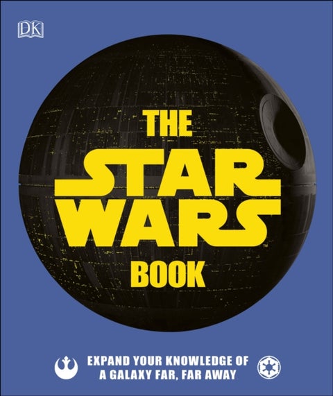 The Star Wars Book - Expand your knowledge of a galaxy far, far away