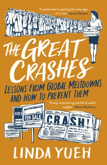 The Great Crashes - Lessons from Global Meltdowns and How to Prevent Them