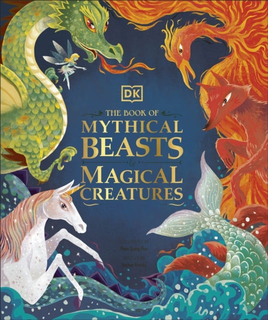 Bilde av The Book Of Mythical Beasts And Magical Creatures Av Dk, Stephen Krensky