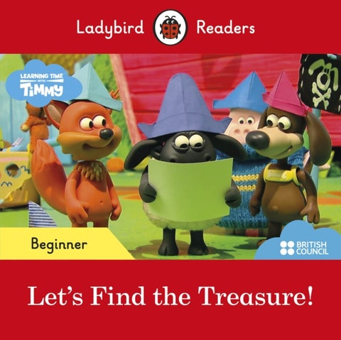 Ladybird Readers Beginner Leve - Timmy - Let's Find the Treasure! (ELT Graded Reader)