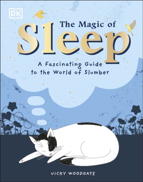 The Magic of Sleep - . . . and the Science of Dreams