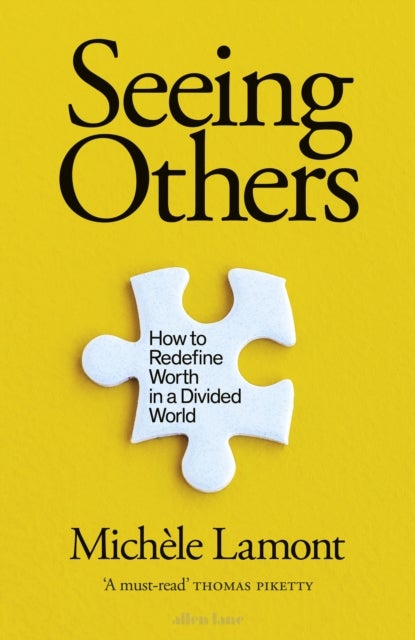 Seeing Others - How to Redefine Worth in a Divided World