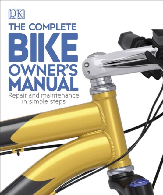 Bilde av The Complete Bike Owner&#039;s Manual Av Dk