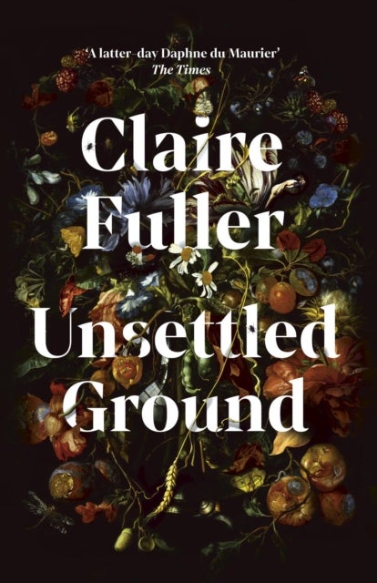 Unsettled Ground - Longlisted for the Women's Prize for Fiction 2021
