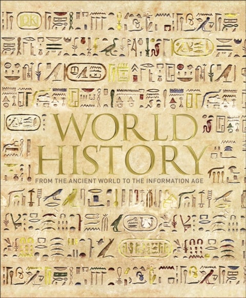 World History - From the Ancient World to the Information Age