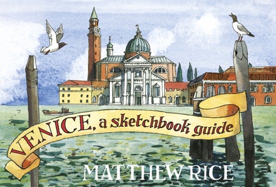 Venice - A Sketchbook Guide