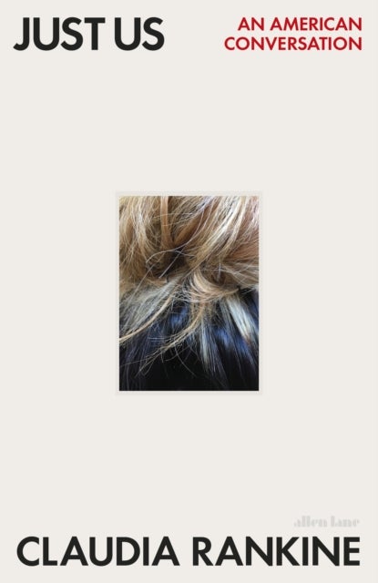 Just Us. An American Conversation - an American conversation