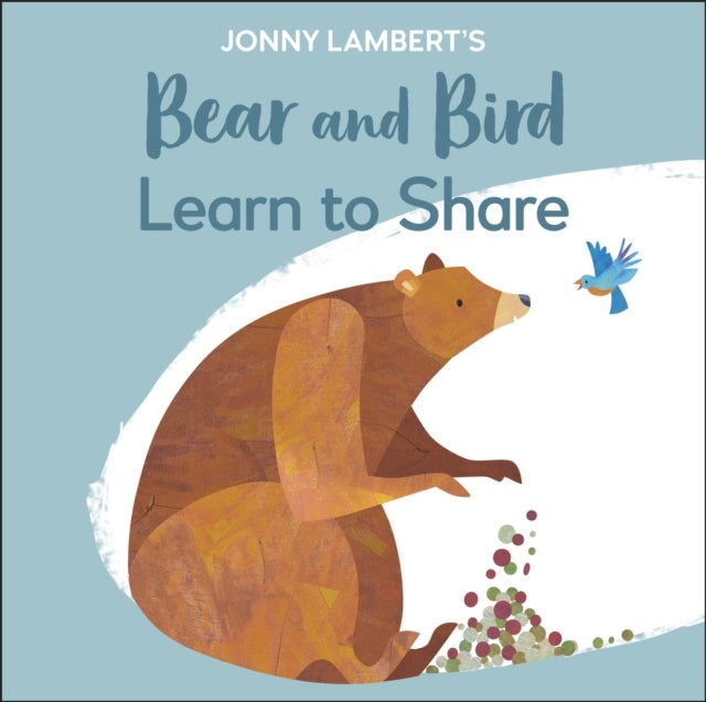 Bilde av Jonny Lambert&#039;s Bear And Bird: Learn To Share Av Jonny Lambert