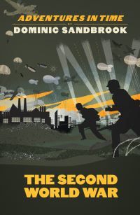 Adventures in Time: The Second World War av Dominic Sandbrook