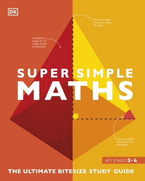 Super Simple Maths - The Ultimate Bitesize Study Guide