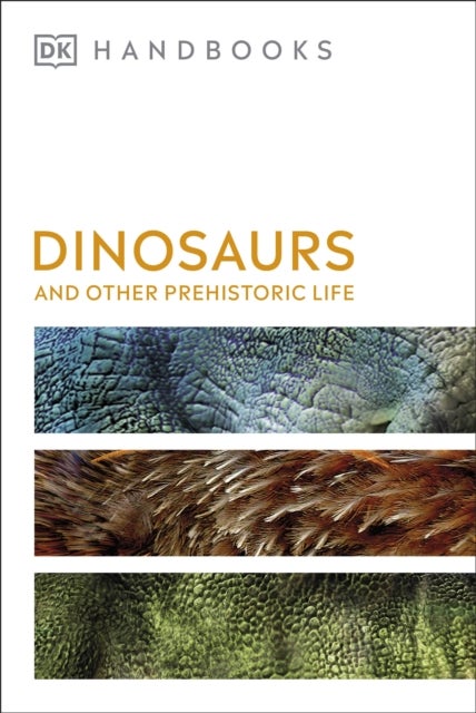 Bilde av Dinosaurs And Other Prehistoric Life Av Dk, Hazel Richardson