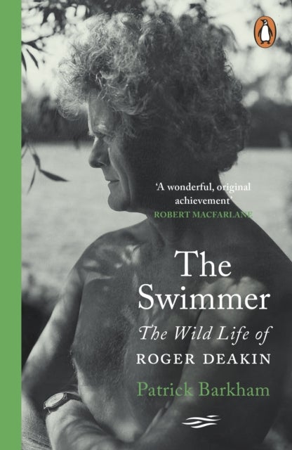 The Swimmer - The Wild Life of Roger Deakin