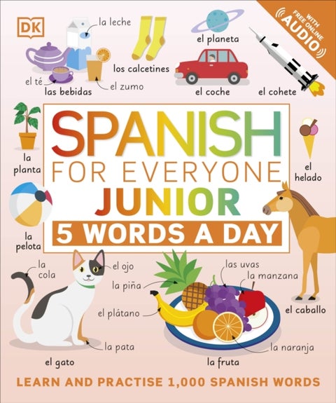 Spanish for Everyone Junior 5 Words a Day - Learn and Practise 1,000 Spanish Words